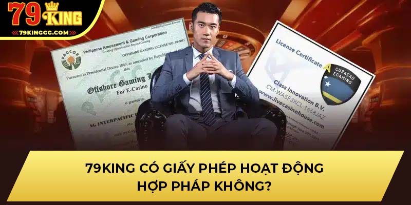 79KING có giấy phép hoạt động hợp pháp không?