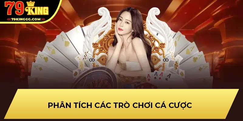 Phân tích các trò chơi cá cược